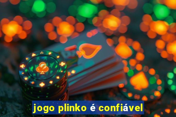 jogo plinko é confiável